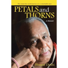 Petals and Thorns: A Memoir The round-the-world journey of a remarkable man