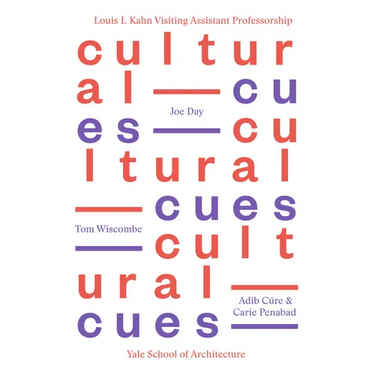 Cultural Cues: Joe Day, Adib Cure & Carie Penabad, Tom Wiscombe