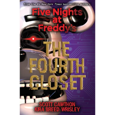 The Fourth Closet: Five Nights at Freddy's (Original Trilogy Book 3)