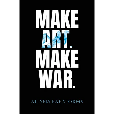 Make Art. Make War.