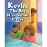 Kevin: The Boy Who Learned to Pray