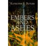 Embers and Ashes