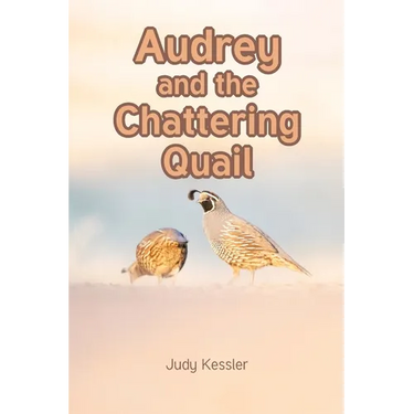 Audrey and the Chattering Quail