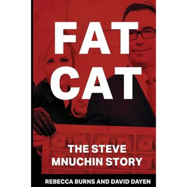 Fat Cat: The Steve Mnuchin Story