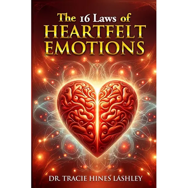 The 16 Laws of HEARTfelt Emotions
