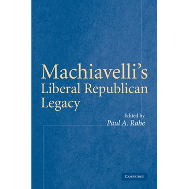 Machiavelli's Liberal Republican Legacy