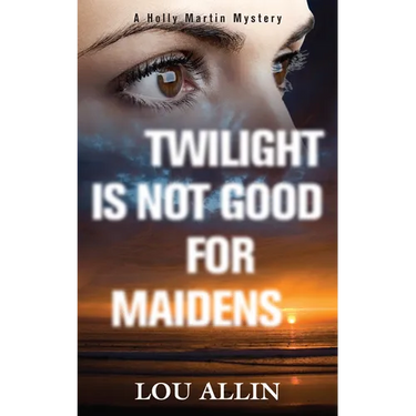 Twilight Is Not Good for Maidens