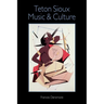 Teton Sioux Music and Culture