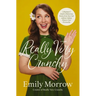 Really Very Crunchy: A Beginner's Guide to Removing Toxins from Your Life Without Adding Them to Your Personality
