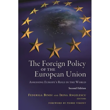 Foreign Policy of the European Union: Assessing Europe's Role in the World