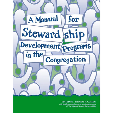 A Manual for Stewardship Development Programs in the Congregation