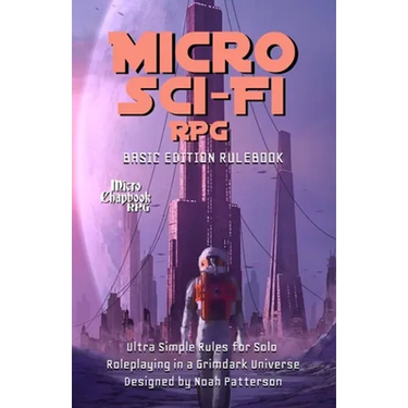 Micro Sci-Fi RPG: Basic Edition Rulebook
