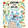 Cooking with Bear: A Story and Recipes from the Forest