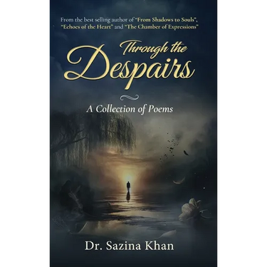 Through the Despairs - A Collection of Poems
