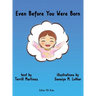 Even Before You Were Born