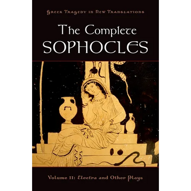 The Complete Sophocles, Volume II: Electra and Other Plays