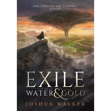 An Exile of Water & Gold