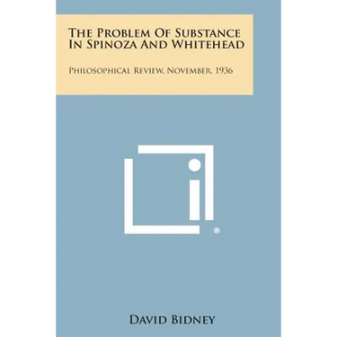 The Problem of Substance in Spinoza and Whitehead: Philosophical Review, November, 1936