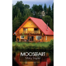Moosefart: A Man, a Woman, and a Shattered Dream
