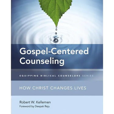 The Gospel-Centered Counseling: How Christ Changes Lives