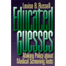 Educated Guesses: Making Policy about Screening Tests