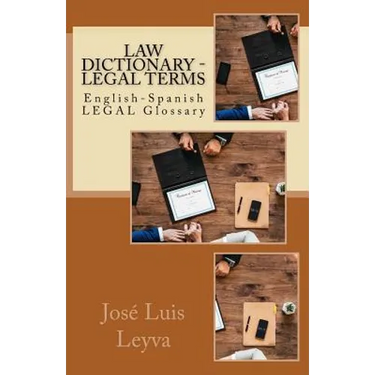 Law Dictionary - Legal Terms: English-Spanish Legal Glossary