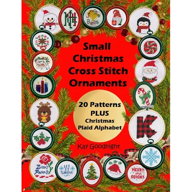Small Christmas Cross Stitch Ornaments: 20 Patterns PLUS Christmas Plaid Alphabet