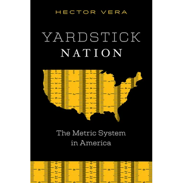 Yardstick Nation: The Metric System in America