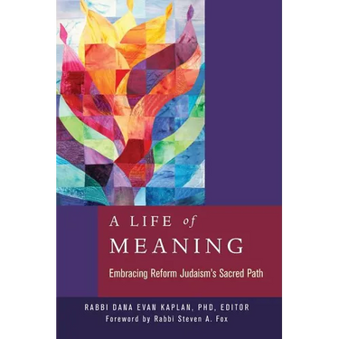A Life of Meaning: Embracing Reform Judaism's Sacred Path