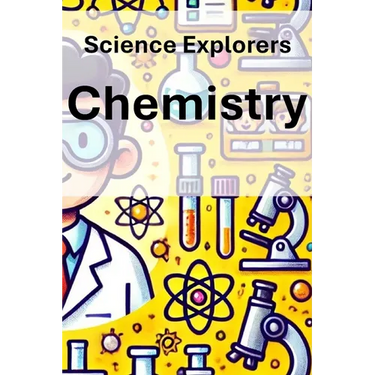 Science Explorers: Chemistry: A Chemistry Curriculum for Middle School Students