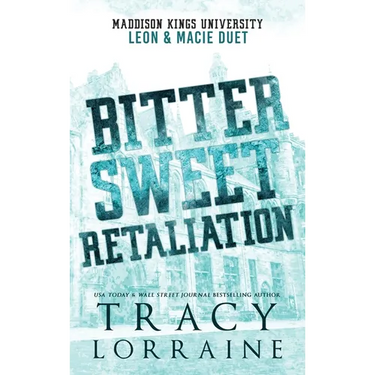 Bitter Sweet Retaliation: Leon and Macie Duet