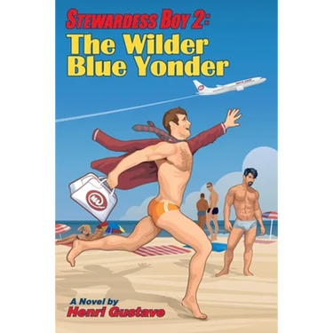 Stewardess Boy 2: The Wilder Blue Yonder