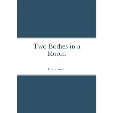 Two Bodies in a Room