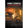 Spooky Stories To Tell In The Dark