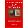 North Carolina DMV Test Manual: Practice and Pass DMV Exams With Over 300 Questions And Answers