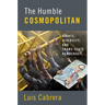 Humble Cosmopolitan: Rights, Diversity, and Trans-State Democracy