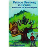 Prince Bravery and Grace - Attack of the Wet Knights