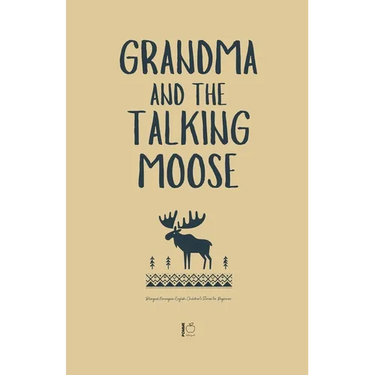 Grandma and the Talking Moose: Bilingual Norwegian-English Children's Stories for Beginners
