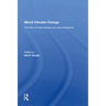 World Climate Change: The Role of International Law and Institutions