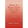 How to Keep Your Sex Life Alive