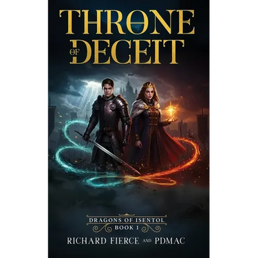 Throne of Deceit: Dragons of Isentol Book 1