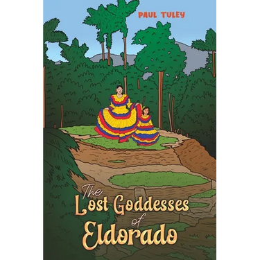 The Lost Goddesses of Eldorado