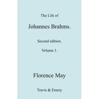 The Life of Johannes Brahms. Revised, Second Edition. (Volume 1).