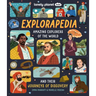Lonely Planet Kids Explorapedia: Meet the World's Greatest Explorers Step Back in Time & Learn about Their Incredible Travels Bursting with Amazing Il