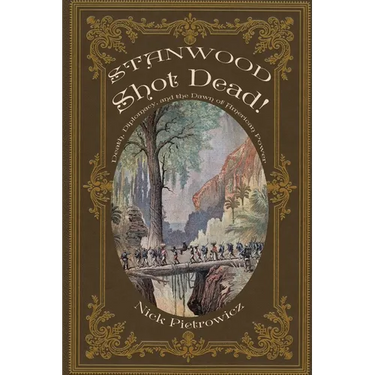 Stanwood Shot Dead!: Death, Diplomacy, and the Dawn of American Power