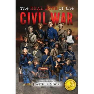 The Real Boys of the Civil War (Colored Edition)