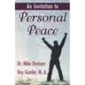 An Invitation to Personal Peace;Guidelines To Help You Move Further Along Your Path