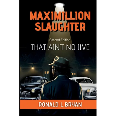 Maximillion Slaughter: That Ain't No Jive