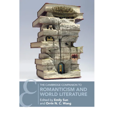 The Cambridge Companion to Romanticism and World Literature