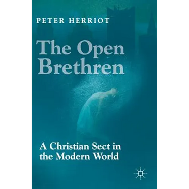 The Open Brethren: A Christian Sect in the Modern World